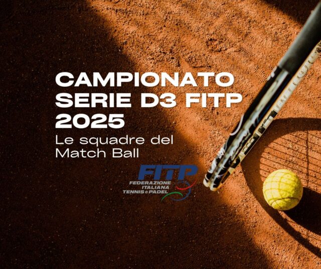 Campionato serie D3 FITP 2025 – Le squadre del Match Ball